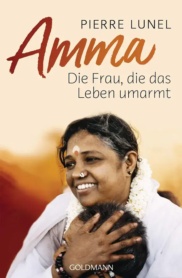 Amma - Die Frau, die das Leben umarmt